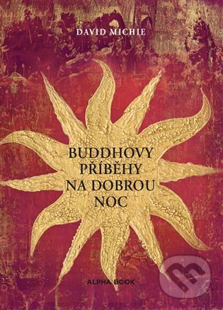 Kniha: Buddhovy příběhy na dobrou noc (David Michie). Alpha book, 2022